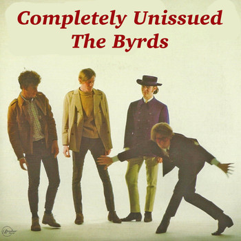 The Byrds - Completely Unissued