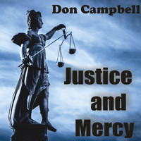 Don Campbell - Justice and Mercy (Explicit)