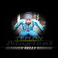 Teflon - Magical (Summer Bells Riddim)