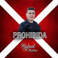 Rafael Medina - Prohibida