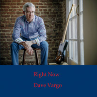 Dave Vargo - Right Now