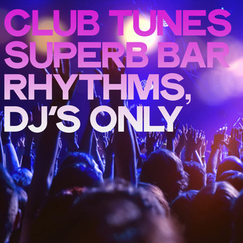Various Artists - Club Tunes (Superb Bar Rhythms, DJ's Only)