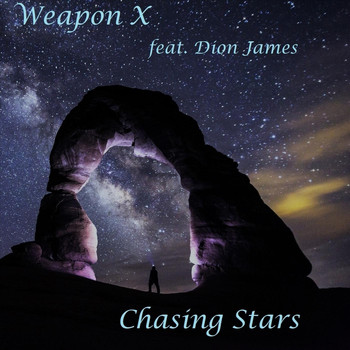 Weapon X - Chasing Stars (feat. Dion James) (Explicit)