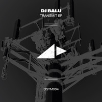 DJ Balu - Transmit EP