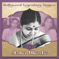 Asha Bhosle - Bollywood Legendary Singers, Asha Bhosle, Vol. 3