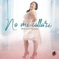 Miosotiz Guzmán - No Me Callaré