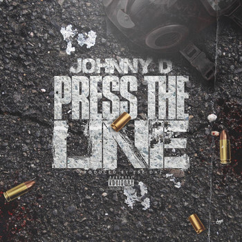Johnny D - Press the Line (Explicit)