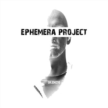 Ephemera Project - Silenzio