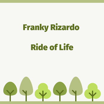 Franky Rizardo - Ride of Life