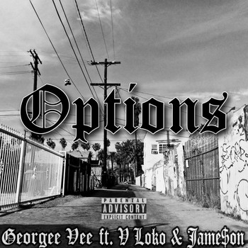 Georgee Vee - Options (feat. V Loko & Jame$on) (Explicit)