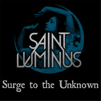 Saint Luminus - Surge to the Unknown