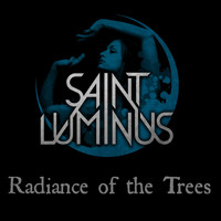 Saint Luminus - Radiance of the Trees