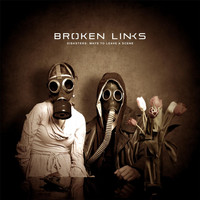 Broken Links - Disasters: Ways to Leave a Scene (Explicit)