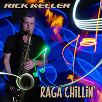 Rick Keller - Raga Chillin'