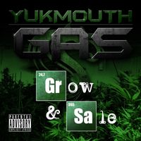 Yukmouth - GAS (Grow And Sale) (Explicit)