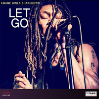 Kwame Binea Shakedown - Let Go