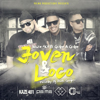 Kaze401 - Joven y Loco (feat. Golpe a Golpe) (Explicit)