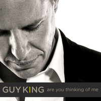 Guy King - Are You Thinking of Me