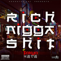 Tokyo - Rich Nigga Shit (Explicit)