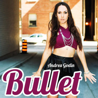 Andrea Godin - Bullet