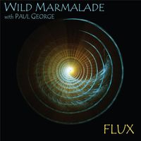 Wild Marmalade - Flux