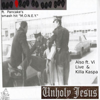 Pancake - The Doez On the Car: Unholy Jesus (Explicit)