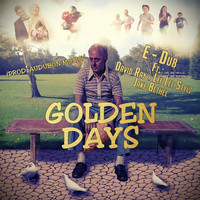 E-Dub - Golden Days (feat. Jake Bethel, David Ray & Lee Lee Stylz) (Explicit)