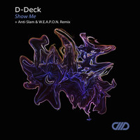 D-Deck - Show Me