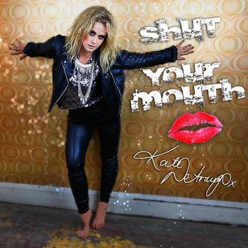 Kate DeAraugo - Shut Your Mouth