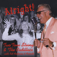 Two Tone Steiny & The Cadillacs - Alright!
