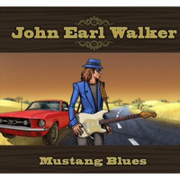 John Earl Walker - Mustang Blues