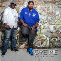 Twin - Oye Me (feat. Kooly Chat)