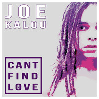 Joe Kalou - Can't Find Love
