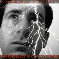 Frank Zappia - Products of Force!