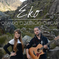 Eko - Quando o Silêncio Chegar