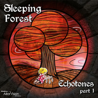Sleeping Forest - Echotones, Pt. 1