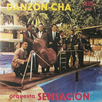 Orquesta Sensación - Danzón-Cha