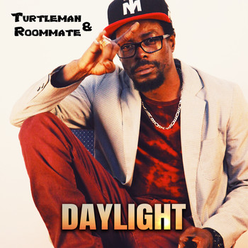 Turtleman, Roommate - Daylight