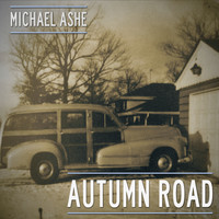 Michael Ashe - Autumn Road (Explicit)