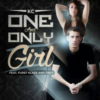 KC - One and Only Girl (feat. Klass & Trey) (Explicit)