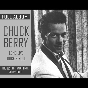 Chuck Berry - Long Live Rock 'n Roll Full Album (1958)