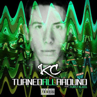 KC - Turned All Around (feat. Furst Klass)