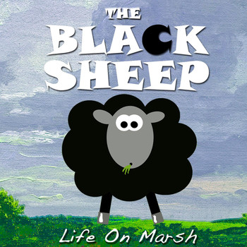 The Black Sheep - Life On Marsh