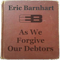 Eric Barnhart - As We Forgive Our Debtors (2nd Edition)