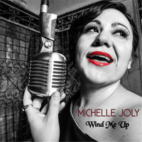 Michelle Joly - Wind Me Up
