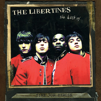 The Libertines - Time for Heroes - The Best of The Libertines (Explicit)