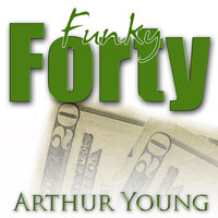 Arthur Young - Funky Forty