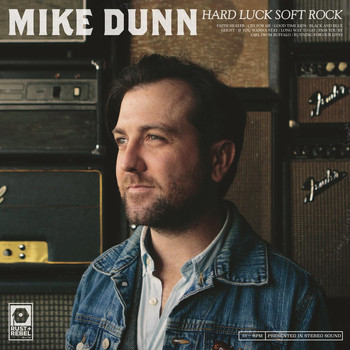 Mike Dunn - Hard Luck Soft Rock