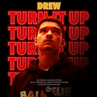 Drew - Turn It Up