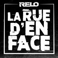 Relo - La rue d'en face (Explicit)